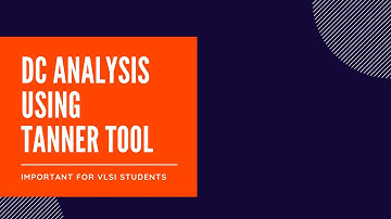 How DC Analysis Practical Performed on Tanner tool in 5 Min