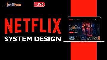 Netflix System Design | System Design Essentials | What Is System Design Architecture | Intellipaat