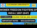 Women Freedom fighters of India ( 1857-1947) Co - Curricular Course Lucknow University Ba, Bsc, Bcom