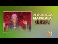 NDOSELA MAPALALA KUJISIFU MIMI PRD BY SALAM RECORD 
