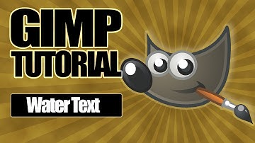 Tutorial: Water Text | GIMP Tutorial