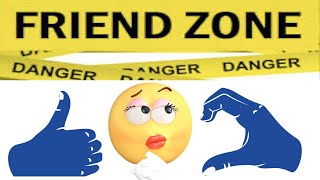10 OBVIOUS SIGNS YOU'RE HEADING TO A PLACE CALLED "FRIEND ZONE"