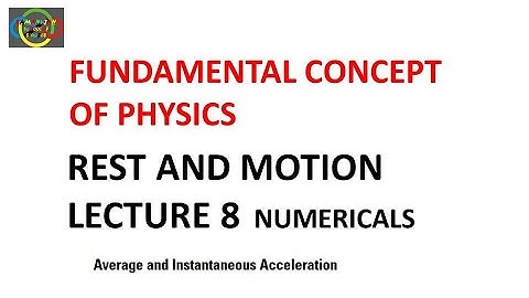 Rest and Motion class 11|| Average and Instantaneous acceleration