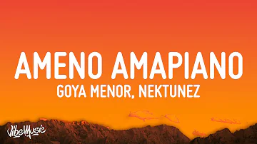 Goya Menor, Nektunez – Ameno Amapiano Remix (you want to bamba, you want to chill with the big boys)
