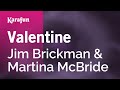 Valentine - Jim Brickman & Martina McBride | Karaoke Version | KaraFun