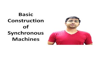 48. Basic Construction of Synchronous Machine