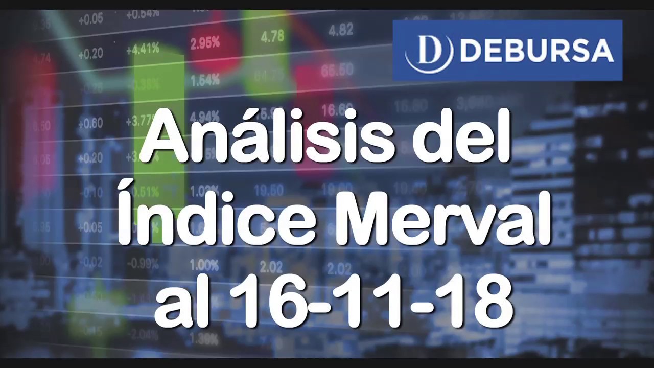 pesos argentin Análisis del índice MERVAL al 16-11-18