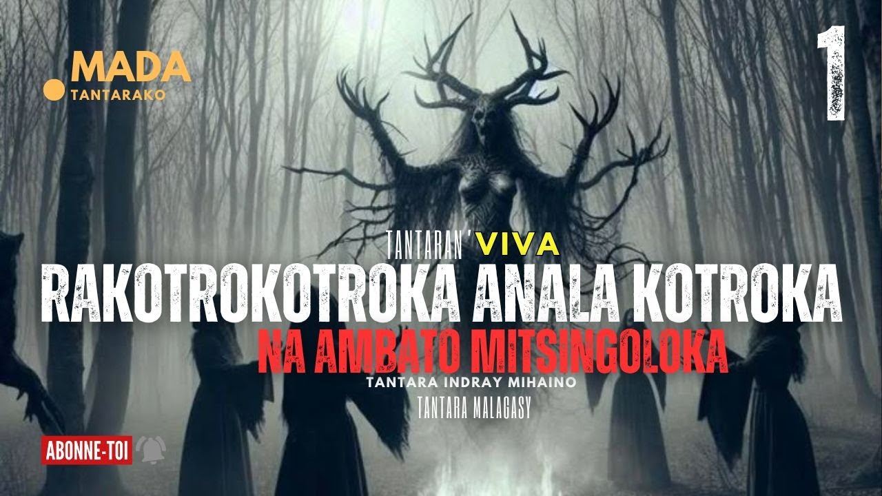 Tantara Malagasy - RAKOTROKOTROKA ANALAKOTROKA Fizarana I (Tantaran'i RDB )👍💕ABONNEO NY PEJY TSIKA 💖