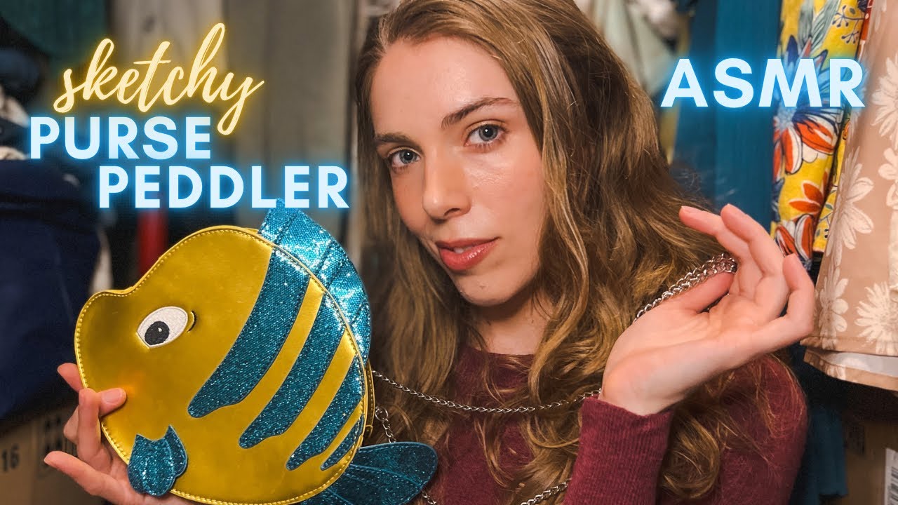 Asmr Sketchy Purse Peddler Takes You To The Back Of Their Shop Roleplay Soft Spoken Youtube