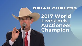 Brian Curless 2017 World Livestock Auctioneer Champion || Bid Call like a Champion