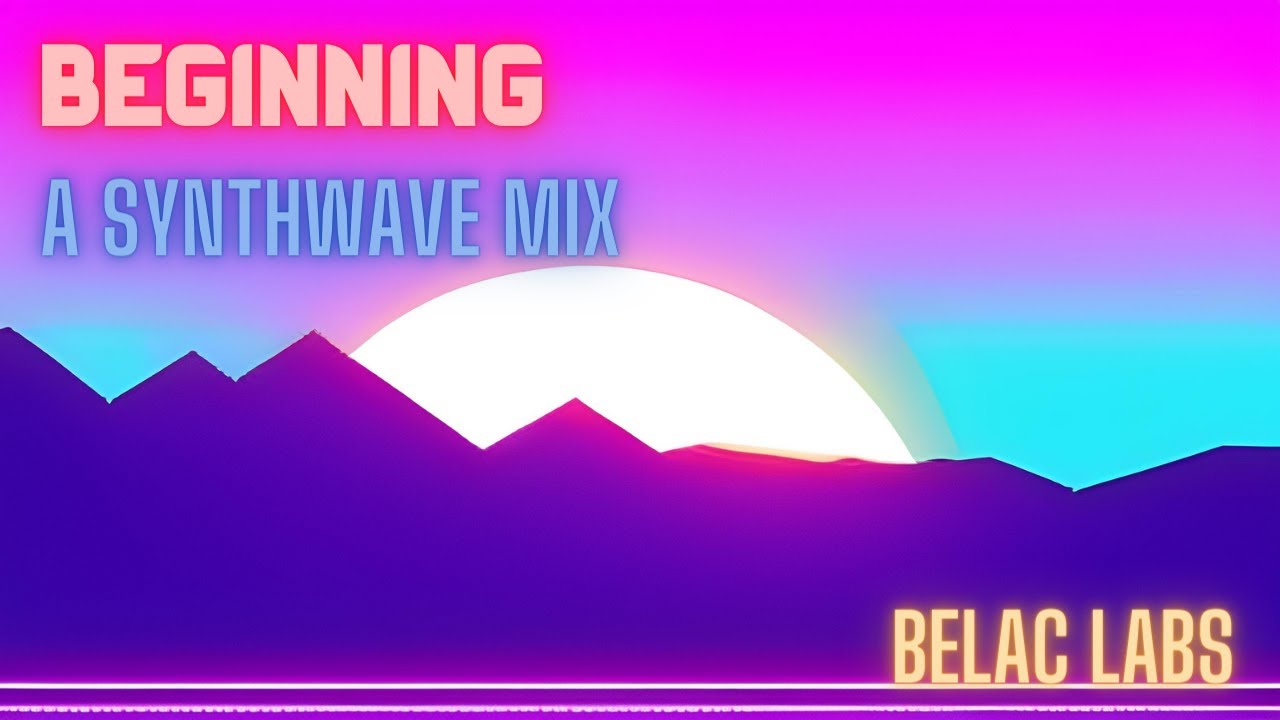 Beginning - A Synthwave Mix - YouTube