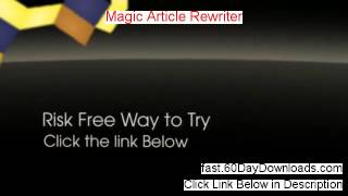 Magic Article Rewriter Download The Program Free Of Risk - Watch This