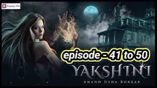 yakshini pocket fm story episode - 41 to 50 / yakshini horror story 41 to 50 #yakshini