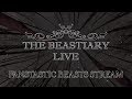 The Beastiary Stream - Fantastic Beasts