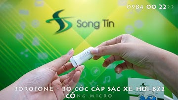 Bộ Cóc Cáp Sạc Xe Hơi BZ2 Cổng Micro - 2 Cổng USB BOROFONE