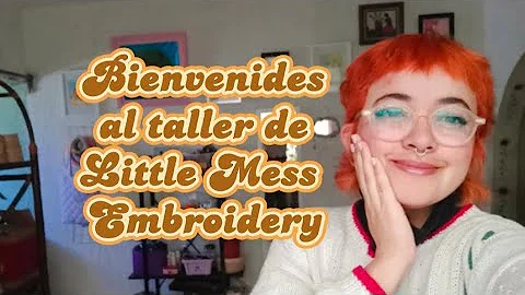 EL TALLER DE LITTLE MESS EMBROIDERY