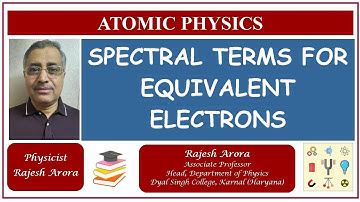 ATOMIC PHYSICS || SPECTRAL TERMS FOR EQUIVALENT ELECTRONS USING LS COUPLING SCHEME