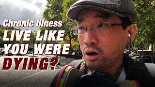 Should You Live Like You're Dying? Living Life to the Fullest with Chronic Illness | Ep.234 by Jeffrey Lin 411 views 4 years ago 12 minutes, 15 seconds