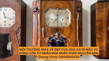 MỜI THƯỞNG ÂM & VẺ ĐẸP CỦA ODO 54/10 MÁY VÚ ĐỒNG GÔNG 111 NHẬP NGÂN NGA NHẬP PHÁP NGUYÊN BẢN