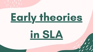 Early theories in SLA | Behaviorism and structural Linguistics | Behaviorism and SLA |