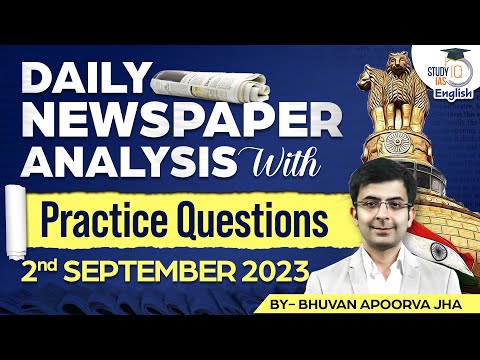 Editorial Edge: Newspaper Analysis | 02 September 2023 | Bhuvan A Jha | StudyIQ IAS English