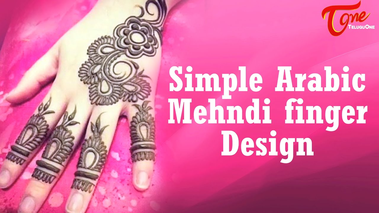 Simple Arabic Mehandi Finger Design || Mehandi Designs for Hands ...