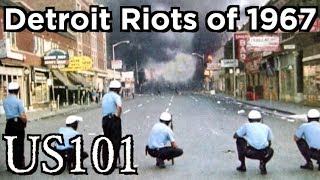 The Detroit Riots of 1967 - US 101