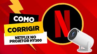 Tá com Problema na Netflix no Projetor HY300? Veja Como Resolver Agora! screenshot 1