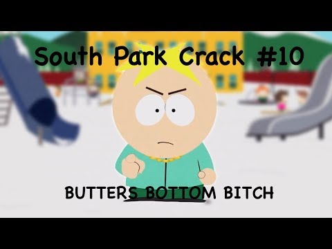South Park Crack #10 - Butters Bottom Bitch
