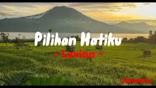 Pilihan Hatiku - Lavina Speed Up   Reverb