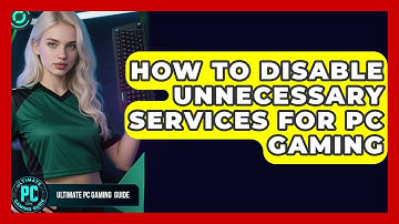How To Disable Unnecessary Services For PC Gaming - Ultimate PC Gaming Guide