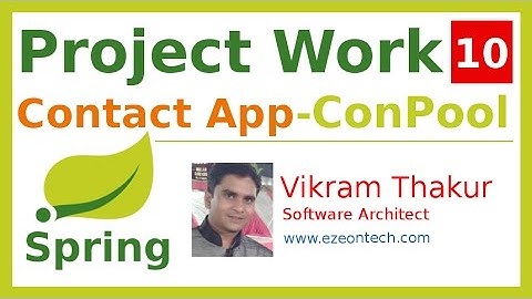 10- Spring MVC - Project Work - DataSource/Connection Pool Config(Contact App)- By eZeon