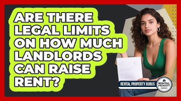 Are There Legal Limits On How Much Landlords Can Raise Rent? - Rental Property Gurus