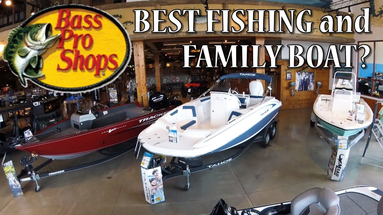 Best Boats for Fishing and Family.Bass Pro Shop Boats. Tahoe, Tracker,  Grizzly, Nitro, Mako 