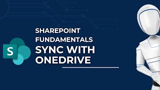 Sync Your SharePoint Files to Your OneDrive | Microsoft SharePoint Fundamentals