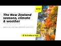 🗺️ The New Zealand seasons, climate &amp; weather - NZPocketGuide.com