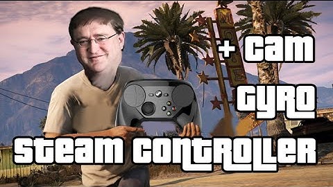 Driving/Flying with Gyroscope on Steam Controller (GTA V)