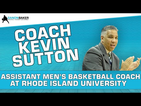 Kevin Sutton – Assistant Men's Basketball Coach at the University of Rhode Island