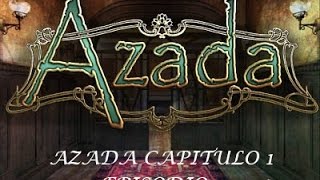AZADA CAPITULO #1 EPISODIO #1 [UN NUEVO ROMPECABEZAS]