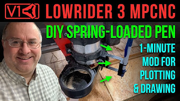 LowRider CNC  - DIY spring-loaded pen! 1-min Mod for plotting & drawing