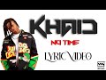Khaid No Time _ [Lyrics Video]