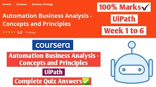 Automation Business Analysis - Concepts and Principles | Coursera | UiPath | Complete Quiz Answers
