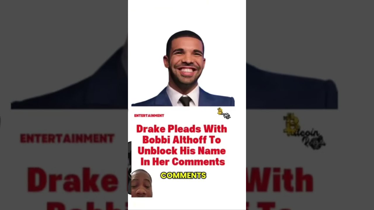 Drake Wants Bobbi Althoff To Unblock His Name Shorts