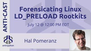 Forensicating Linux LD_PRELOAD Rootkits w/ Hal Pomeranz | 1Hour