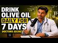 Drink Olive Oil Daily for 7 Days — What Really Happens (Not What You Think) | Dr. William