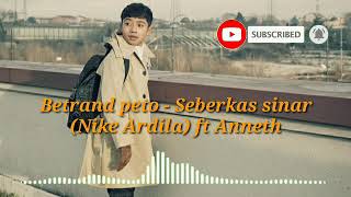Betrand Peto - Seberkas Sinar Nike Ardila ft Anneth