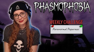 Paranormal Paparazzi | Phasmophobia Weekly Challenge