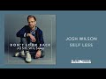 Josh Wilson - Self Less (Official Audio)