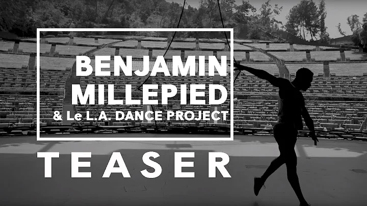 #Teaser : Benjamin Millepied & le L.A. Dance Project