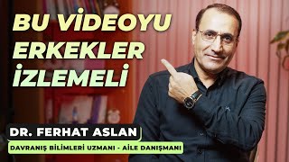 Bu Videoyu Erkekler İzlemeli | Dr. Ferhat Aslan